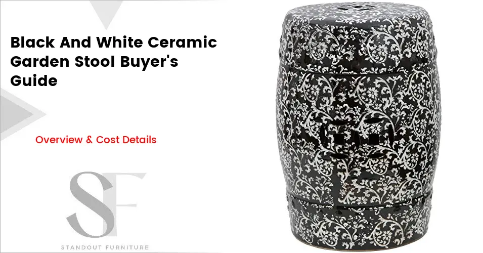 Buying Guide: Black And White Ceramic Garden Stool