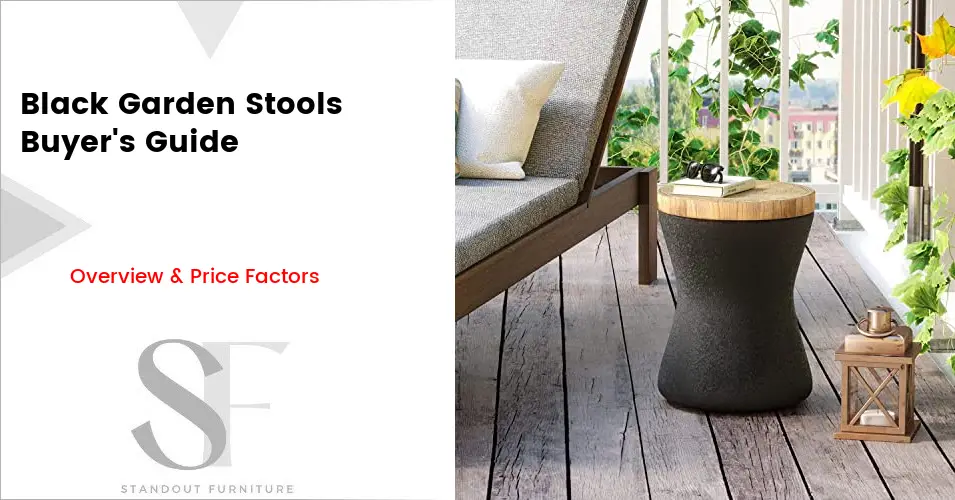 Black Garden Stools - Buyers Guide | What You Should Know