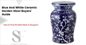 Buying Guide: Blue And White Ceramic Garden Stool