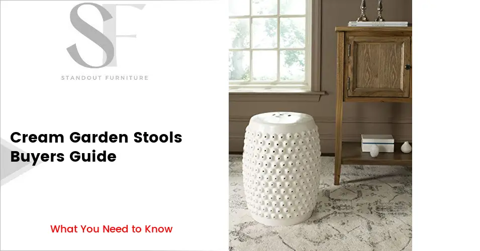 Cream Garden Stools - Buying Guide | Overview of Costs