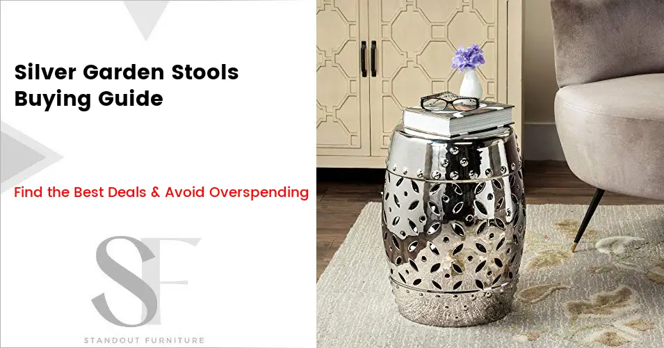 Silver Garden Stools Buyers' Guide | Prices & How to Save