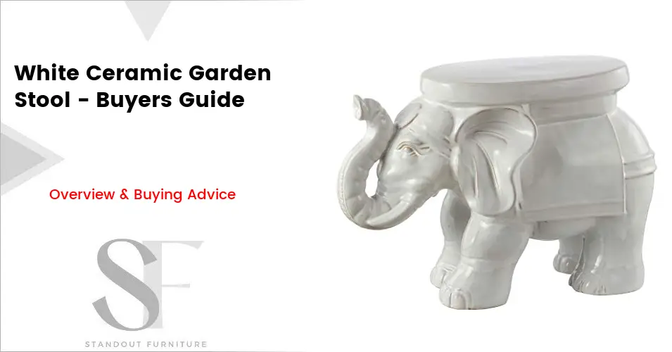 White Ceramic Garden Stools Buyers Guide Cost Factors   White Ceramic Garden Stools Featured 1.webp