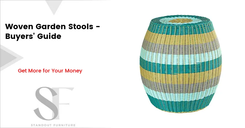 Woven Garden Stools Buying Guide | Overview of Prices