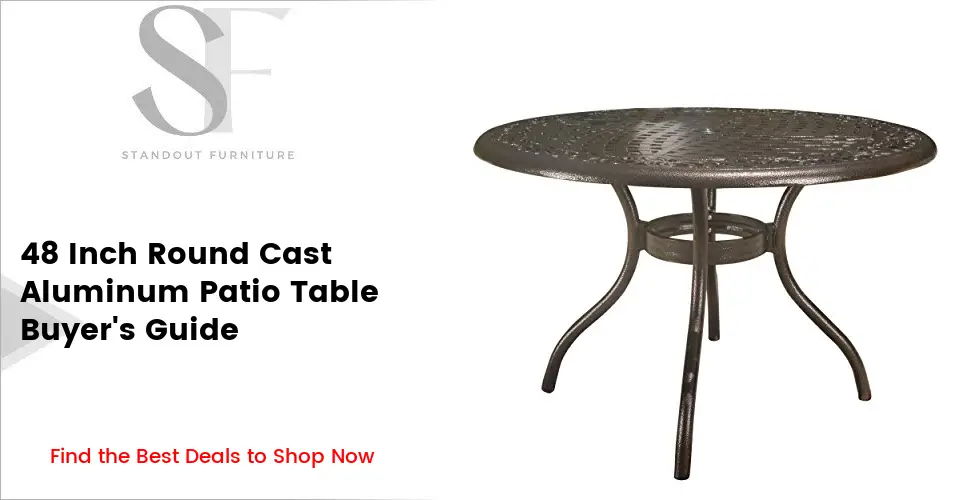 48 Inch Round Cast Aluminum Patio Table Buying Guide