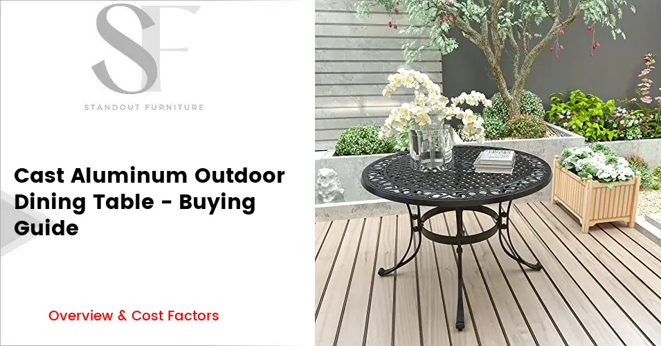 Cast Aluminum Outdoor Dining Table Buyers Guide