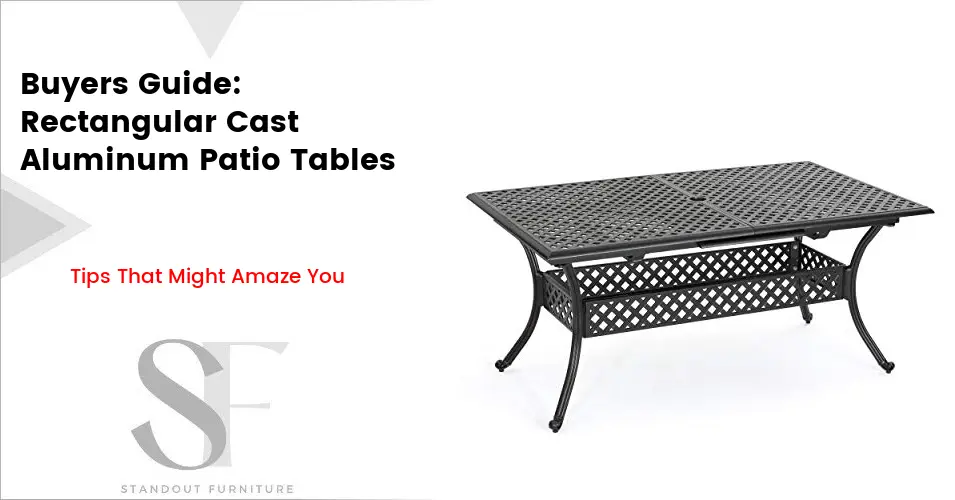 Buyers Guide: Rectangular Cast Aluminum Patio Tables